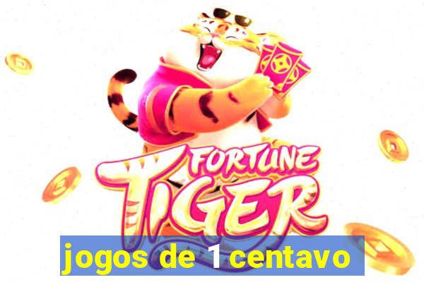 jogos de 1 centavo